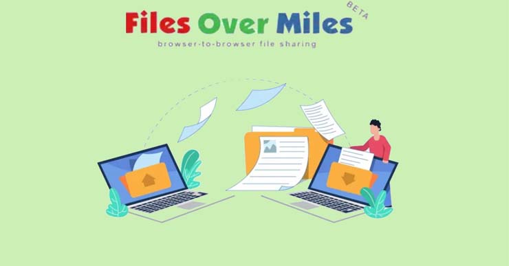 Files over Miles: Browser-to-browser file sharing