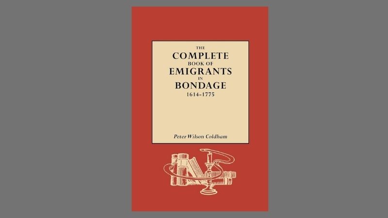 The Complete Book of Emigrants 1614-1776