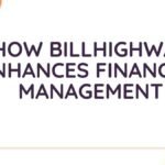 How Billhighway Enhances Financial Management